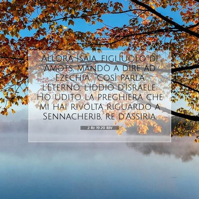 Picture 07 - 2 Re 19:20 RIV - Allora Isaia, figliuolo di Amots, mandò a dire - Bible Verse Picture