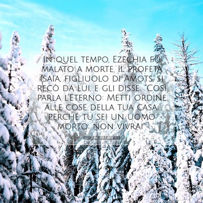 Picture 07 - 2 Re 20:1 RIV - In quel tempo, Ezechia fu malato a morte. Il - Bible Verse Picture