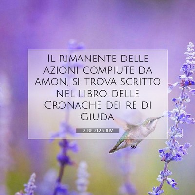Picture 07 - 2 Re 21:25 RIV - Il rimanente delle azioni compiute da Amon, si - Bible Verse Picture