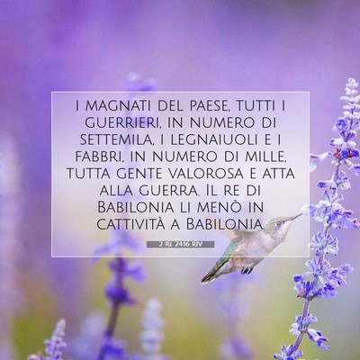 Picture 07 - 2 Re 24:16 RIV - i magnati del paese, tutti i guerrieri, in numero - Bible Verse Picture
