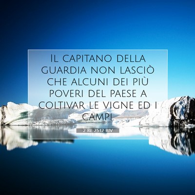 Picture 07 - 2 Re 25:12 RIV - Il capitano della guardia non lasciò che alcuni - Bible Verse Picture