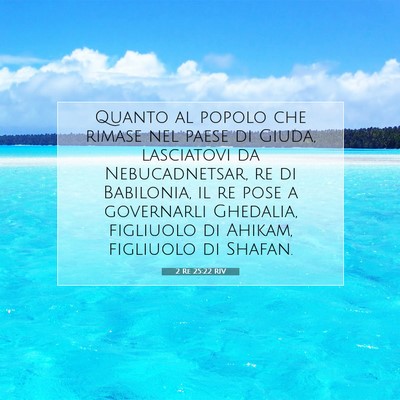 Picture 07 - 2 Re 25:22 RIV - Quanto al popolo che rimase nel paese di Giuda, - Bible Verse Picture