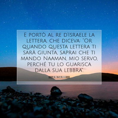Picture 07 - 2 Re 5:6 RIV - E portò al re d’Israele la lettera, che - Bible Verse Picture