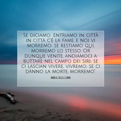 Picture 07 - 2 Re 7:4 RIV - Se diciamo: Entriamo in città in città c’è - Bible Verse Picture