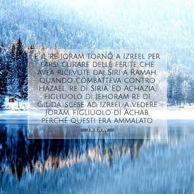Picture 07 - 2 Re 8:29 RIV - e il re Joram tornò a Izreel per farsi curare - Bible Verse Picture