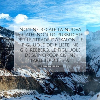 Picture 07 - 2 Samuele 1:20 RIV - Non ne recate la nuova a Gath, non lo pubblicate - Bible Verse Picture
