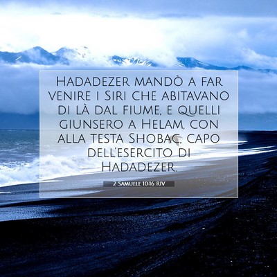 Picture 07 - 2 Samuele 10:16 RIV - Hadadezer mandò a far venire i Siri che - Bible Verse Picture
