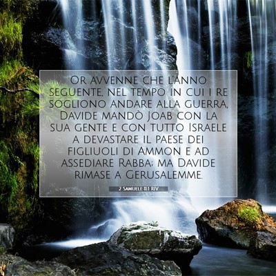 Picture 07 - 2 Samuele 11:1 RIV - Or avvenne che l’anno seguente, nel tempo in - Bible Verse Picture