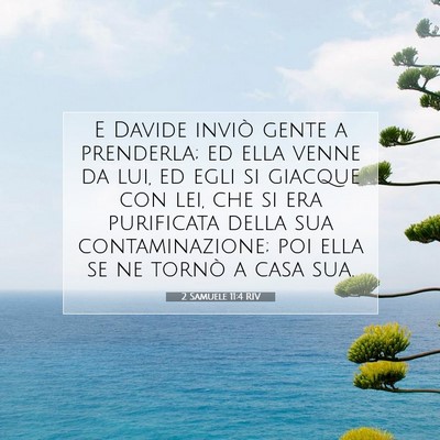 Picture 07 - 2 Samuele 11:4 RIV - E Davide inviò gente a prenderla; ed ella venne - Bible Verse Picture