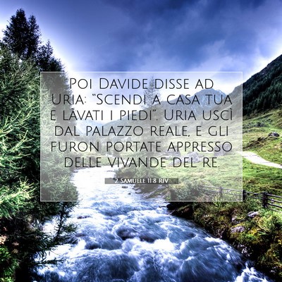Picture 07 - 2 Samuele 11:8 RIV - Poi Davide disse ad Uria: “Scendi a casa tua e - Bible Verse Picture