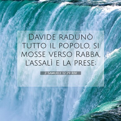 Picture 07 - 2 Samuele 12:29 RIV - Davide radunò tutto il popolo, si mosse verso - Bible Verse Picture