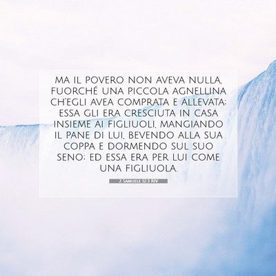 Picture 07 - 2 Samuele 12:3 RIV - ma il povero non aveva nulla, fuorché una - Bible Verse Picture