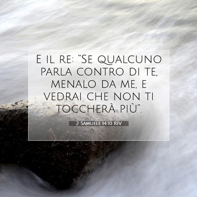 Picture 07 - 2 Samuele 14:10 RIV - E il re: “Se qualcuno parla contro di te, - Bible Verse Picture