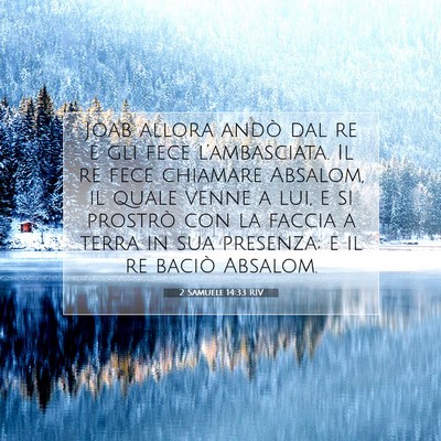 Picture 07 - 2 Samuele 14:33 RIV - Joab allora andò dal re e gli fece - Bible Verse Picture