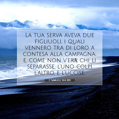 Picture 07 - 2 Samuele 14:6 RIV - La tua serva aveva due figliuoli, i quali vennero - Bible Verse Picture