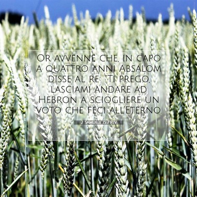 Picture 07 - 2 Samuele 15:7 RIV - Or avvenne che, in capo a quattro anni Absalom - Bible Verse Picture