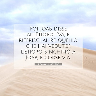 Picture 07 - 2 Samuele 18:21 RIV - Poi Joab disse all’Etiopo: “Va’, e - Bible Verse Picture
