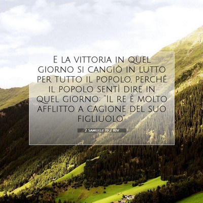 Picture 07 - 2 Samuele 19:2 RIV - E la vittoria in quel giorno si cangiò in lutto - Bible Verse Picture