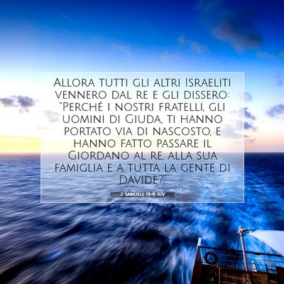 Picture 07 - 2 Samuele 19:41 RIV - Allora tutti gli altri Israeliti vennero dal re e - Bible Verse Picture
