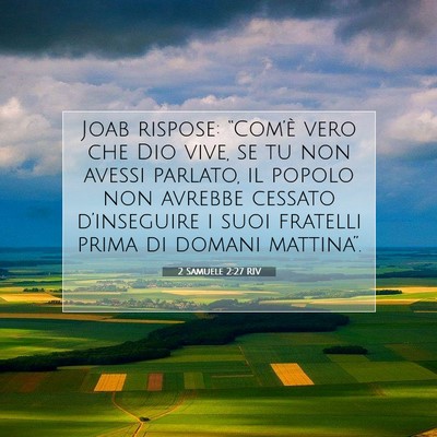 Picture 07 - 2 Samuele 2:27 RIV - Joab rispose: “Com’è vero che Dio vive, se - Bible Verse Picture
