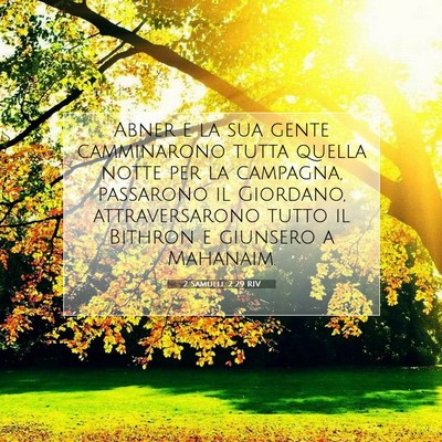 Picture 07 - 2 Samuele 2:29 RIV - Abner e la sua gente camminarono tutta quella - Bible Verse Picture