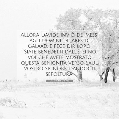 Picture 07 - 2 Samuele 2:5 RIV - Allora Davide inviò de’ messi agli uomini di - Bible Verse Picture