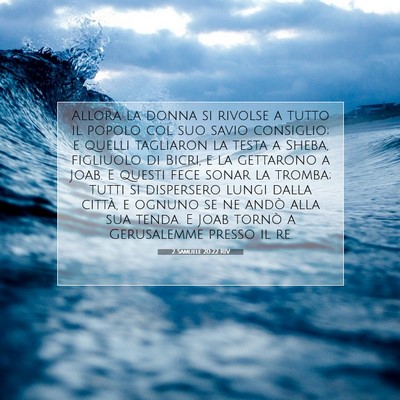 Picture 07 - 2 Samuele 20:22 RIV - Allora la donna si rivolse a tutto il popolo col - Bible Verse Picture