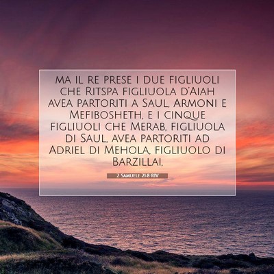 Picture 07 - 2 Samuele 21:8 RIV - ma il re prese i due figliuoli che Ritspa - Bible Verse Picture
