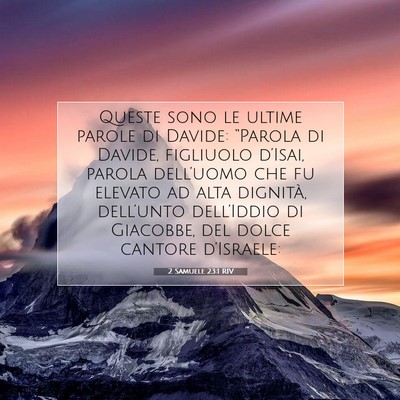 Picture 07 - 2 Samuele 23:1 RIV - Queste sono le ultime parole di Davide: “Parola - Bible Verse Picture