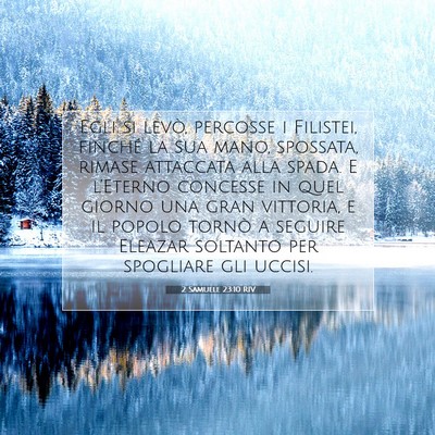 Picture 07 - 2 Samuele 23:10 RIV - Egli si levò, percosse i Filistei, finché la - Bible Verse Picture