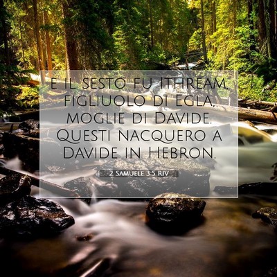 Picture 07 - 2 Samuele 3:5 RIV - e il sesto fu Ithream, figliuolo di Egla, moglie - Bible Verse Picture