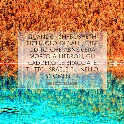 Picture 07 - 2 Samuele 4:1 RIV - Quando Jsh-Bosheth, figliuolo di Saul, ebbe udito - Bible Verse Picture