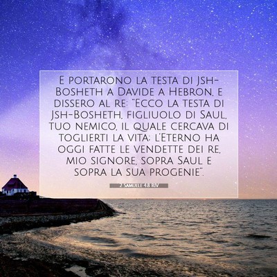 Picture 07 - 2 Samuele 4:8 RIV - E portarono la testa di Jsh-Bosheth a Davide a - Bible Verse Picture
