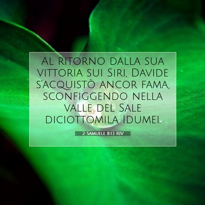 Picture 07 - 2 Samuele 8:13 RIV - Al ritorno dalla sua vittoria sui Siri, Davide - Bible Verse Picture