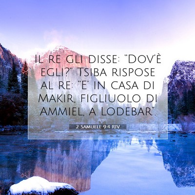 Picture 07 - 2 Samuele 9:4 RIV - Il re gli disse: “Dov’è egli?” Tsiba - Bible Verse Picture
