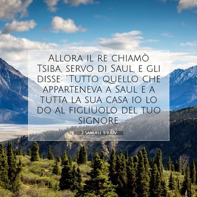 Picture 07 - 2 Samuele 9:9 RIV - Allora il re chiamò Tsiba, servo di Saul, e gli - Bible Verse Picture