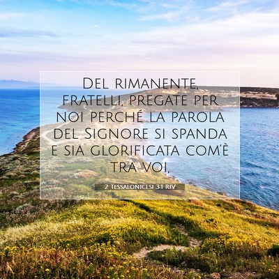 Picture 07 - 2 Tessalonicesi 3:1 RIV - Del rimanente, fratelli, pregate per noi perché - Bible Verse Picture