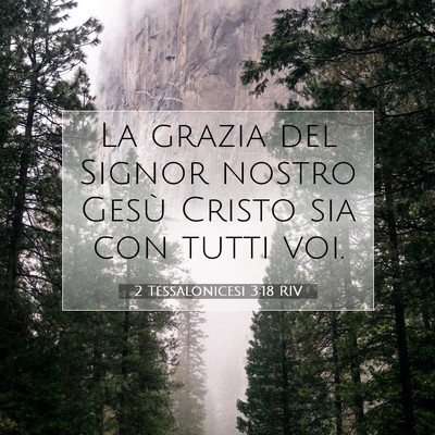 Picture 07 - 2 Tessalonicesi 3:18 RIV - La grazia del Signor nostro Gesù Cristo sia con - Bible Verse Picture
