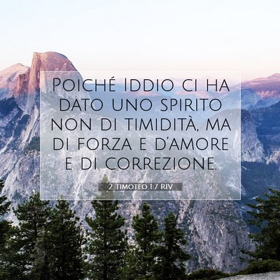 Picture 07 - 2 Timoteo 1:7 RIV - Poiché Iddio ci ha dato uno spirito non di - Bible Verse Picture
