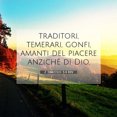 Picture 07 - 2 Timoteo 3:4 RIV - traditori, temerari, gonfi, amanti del piacere - Bible Verse Picture