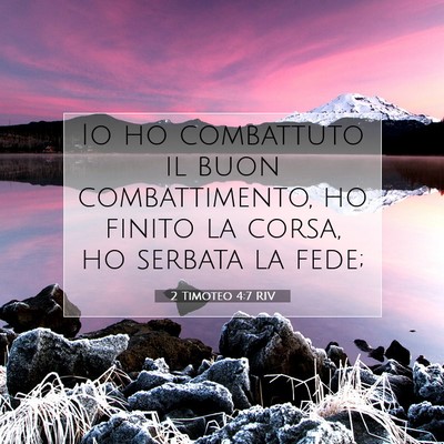 Picture 07 - 2 Timoteo 4:7 RIV - Io ho combattuto il buon combattimento, ho finito - Bible Verse Picture