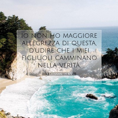 Picture 07 - 3 Giovanni 1:4 RIV - Io non ho maggiore allegrezza di questa, - Bible Verse Picture