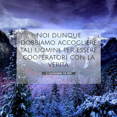 Picture 07 - 3 Giovanni 1:8 RIV - Noi dunque dobbiamo accogliere tali uomini, per - Bible Verse Picture
