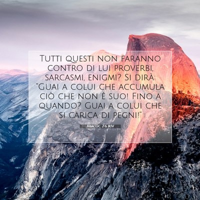 Picture 07 - Abacuc 2:6 RIV - Tutti questi non faranno contro di lui proverbi, - Bible Verse Picture