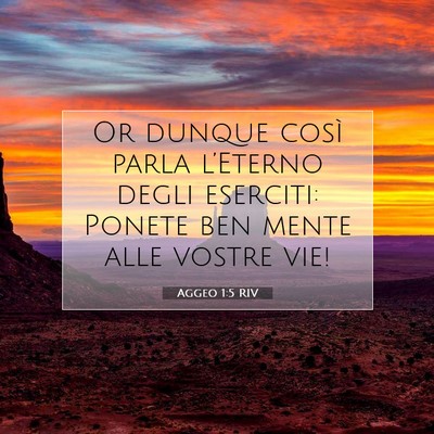 Picture 07 - Aggeo 1:5 RIV - Or dunque così parla l’Eterno degli eserciti: - Bible Verse Picture