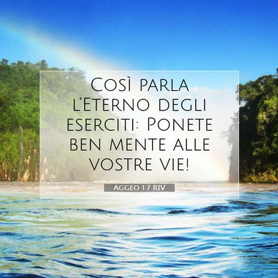 Picture 07 - Aggeo 1:7 RIV - Così parla l’Eterno degli eserciti: Ponete ben - Bible Verse Picture