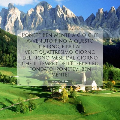 Picture 07 - Aggeo 2:18 RIV - Ponete ben mente a ciò ch’è avvenuto fino a - Bible Verse Picture