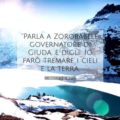 Picture 07 - Aggeo 2:21 RIV - “Parla a Zorobabele, governatore di Giuda, e - Bible Verse Picture