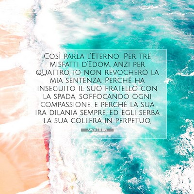 Picture 07 - Amos 1:11 RIV - Così parla l’Eterno: Per tre misfatti - Bible Verse Picture
