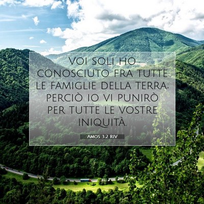 Picture 07 - Amos 3:2 RIV - Voi soli ho conosciuto fra tutte le famiglie - Bible Verse Picture